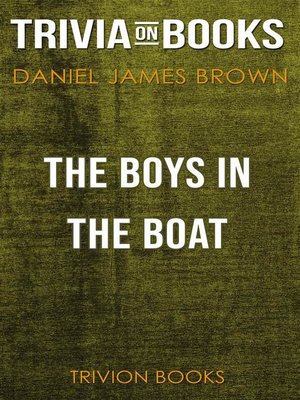 cover image of The Boys in the Boat by Daniel James Brown (Trivia-On-Books)